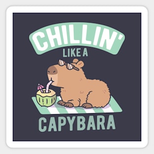 Chillin like a Capybara Funny Magnet